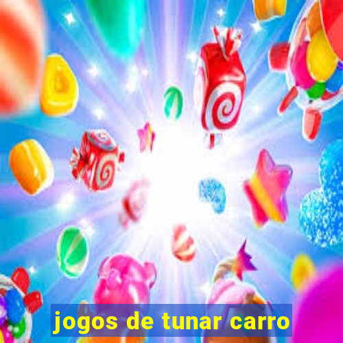 jogos de tunar carro